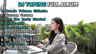 Download lagu DJ TOPENG FULL ALBUM TERBARU BENDE YOLUMA GIDERIM ... mp3