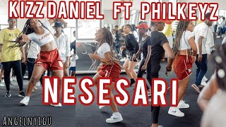 Download lagu Kizz daniel ft philkeyz Nesesari Dance class by AngelNyigu mp3