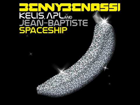 Benny Benassi- Spaceship (ft. Kelis, apl.de.ap and Jean-Baptiste)