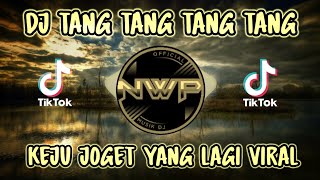 Download lagu DJ TANG TANG TANG KEJU JOGET❗DJ VIRAL TIK TOK TERBARU 2022 mp3