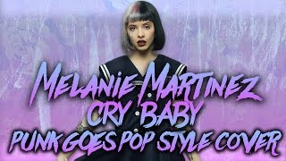 Melanie Martinez - Cry Baby [Band: American Avenue ft. Kalie Wolfe of RVLS] (Punk Goes Pop Cover)