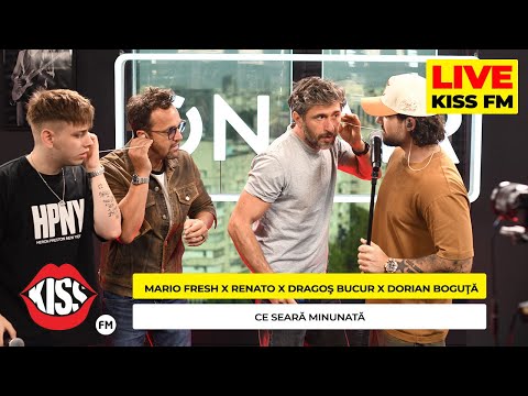 MARIO FRESH x RENVTØ x DRAGOȘ BUCUR x DORIAN BOGUȚĂ - Ce seară minunată (LIVE @ KISS FM)