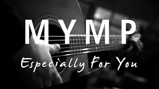 Especially For You - MYMP ( Acoustic Karaoke )