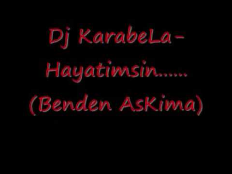 Dj KarabeLa- Hayatimsin