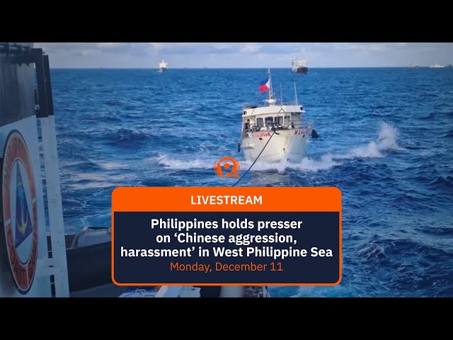 WATCH: Philippines holds presser on ‘Chinese aggression, harassment’ in West Philippine Sea 