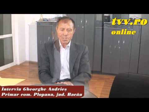 Plopana, jud. Bacau - Interviu primar Gheorghe Andries 2015