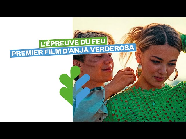 L’épreuve du feu : le premier film d’Anja Verderosa
