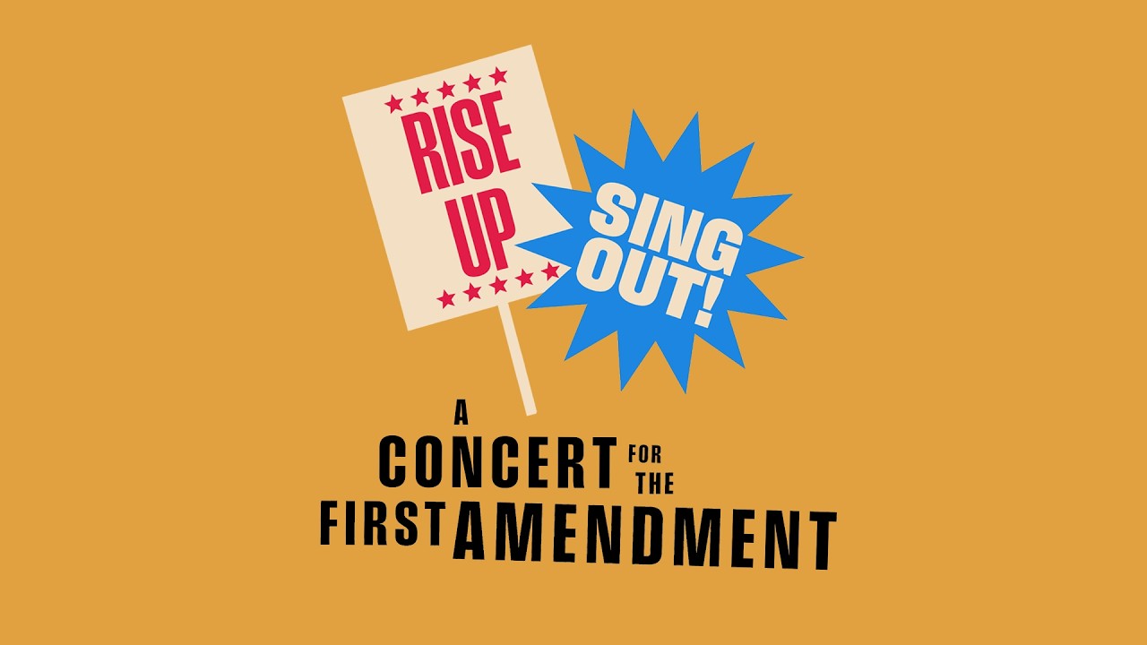 Watch Rise Up, Sing Out: A Concert for the First Amendment on YouTube