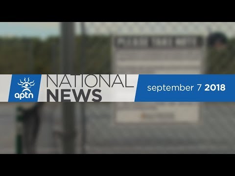 APTN National News September 7, 2018 – Stalled Trans Mountain, Iqaluit reservoir running low