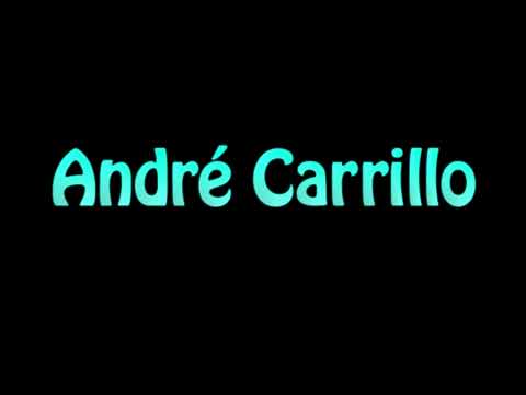 Learn How To Pronounce Andre Carrillo