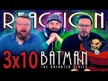 Batman: The Animated Series 3x10 REACTION!! 
