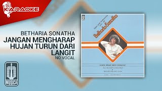 Download lagu Betharia Sonatha - Jangan Mengharap Hujan Turun Dari Langit ( Karaoke Video) | No Vocal mp3 Download lagu Betharia Sonatha - Jangan Mengharap Hujan Turun Dari Langit ( Karaoke Video) | No Vocal mp3