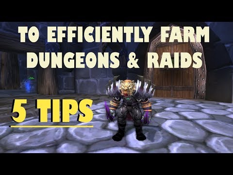 5 Tips To Efficiently Farm Dungeons & Raids  - World of Warcraft