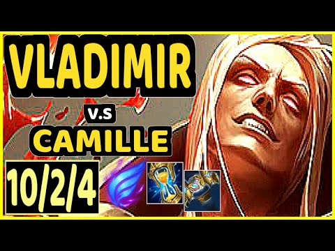 ALPHARI (VLADIMIR) vs CAMILLE - 10/2/4 KDA TOP GAMEPLAY - EUW Ranked GRANDMASTER