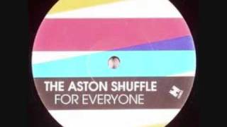 Aston Shuffle - For Everyone (Stupid Fresh Remix)
