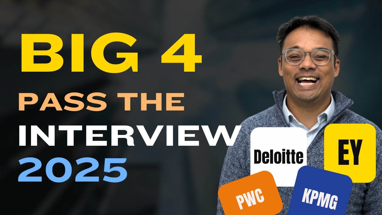 Pass the Big 4 Interview 2025 | Big 4 Interview Tips
