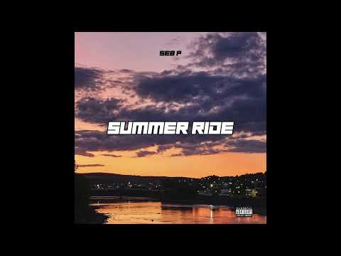 13 - SEB P - Summer Ride [Prod. by SEB P]