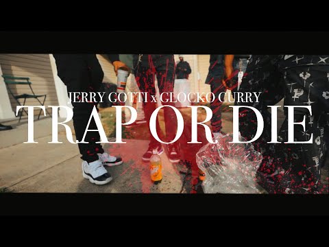 JERRY GOTTI x GLOCKO CURRY “TRAP OR DIE” | Trench Soldier Productions