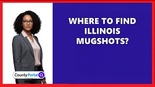 Where To Find Illinois Mugshots