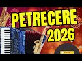 Petrecere 2026 Muzica Acordeon Colaj Sarbe Si Hore Instrumental