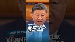 China Marah Besar! Xi Jinping Kutuk Kematian Khamenei dan Siap Lindungi Kepentingan Energi di Iran