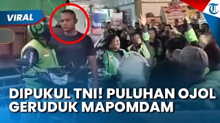 Cuma Gegara Klakson, Driver Ojol Kena Pukul Oknum Anggota TNI, Mapomdam Digeruduk Massa