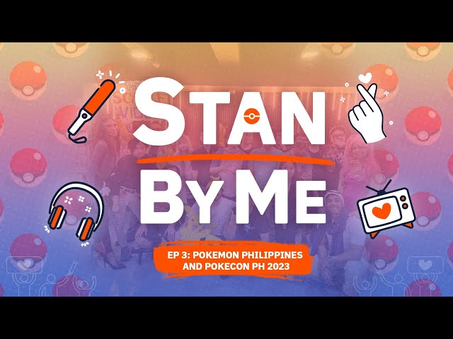 [Stan by Me] Pokemon Philippines and PokeCon PH 2023