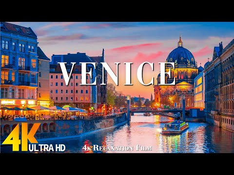 VENICE 4K ULTRA HD (60fps) - Scenic Relaxation Film with Cinematic Music - 4K Relaxation Film