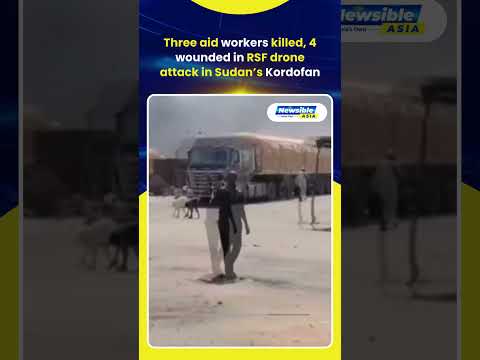 Three aid workers killed, 4 wounded in RSF drone attack in Sudan’s Kordofan