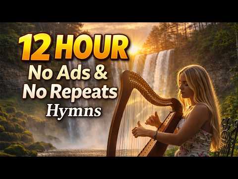 12 Hours Most Beautiful Hymns 🙏 Heavenly Harp Hymn Instrumentals 🙏 No Ads & No Repeats
