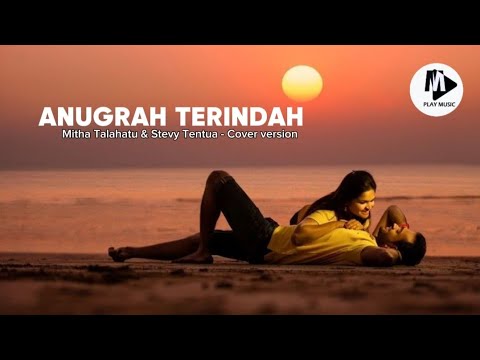 Mitha Talahatu ANUGERAH TERINDAH ft Stevy Tentua #mithatalahatu 