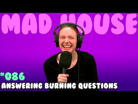 Answering Burning Questions | Episode #86