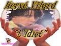 HERVÉ VILARD CANTA: L'IDIOT