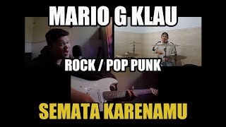 Download lagu Mario G. Klau - Semata Karenamu (Rock / Pop Punk Cover) mp3