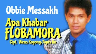 Download lagu APA KHABAR FLOBAMORA - Obbie Messakh | Cipt. Wens Kopong/Agus Gn mp3 Download lagu APA KHABAR FLOBAMORA - Obbie Messakh | Cipt. Wens Kopong/Agus Gn mp3