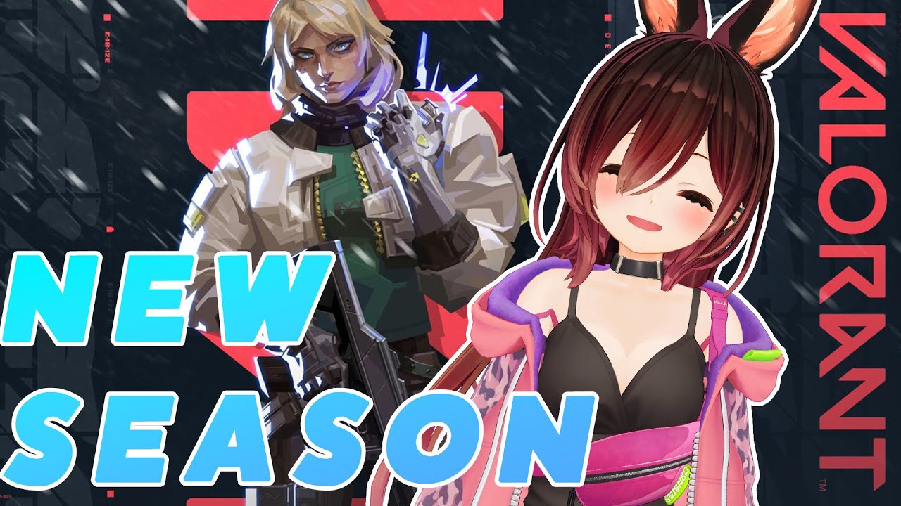 【valorant】NEW SEASON!!新キャラ可愛すぎ;;【ロボ子さん /ホロライブ】