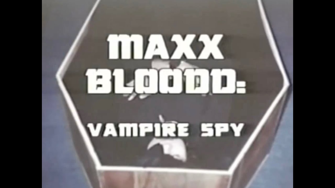 Miniature de la vidéo Maxx Bloodd Vampire Spy - 1993 -Trailer du film Maxx Bloodd: Vampire Spy