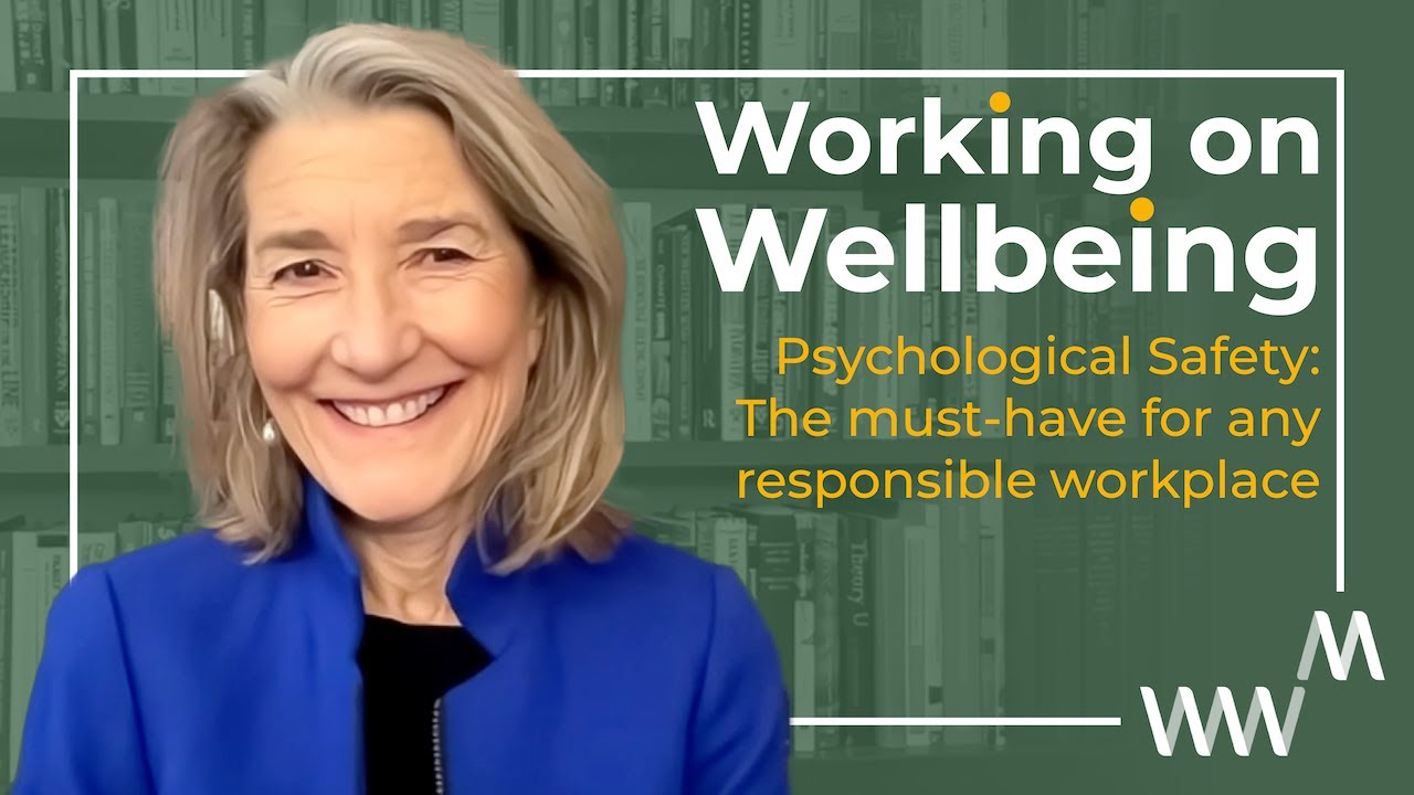 Amy Edmondson on psychological safety | Working on Wellbeing S1E7