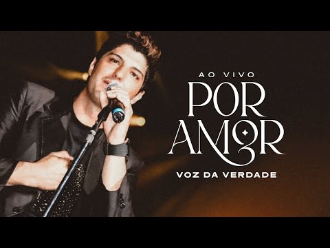 Por Amor - Voz da Verdade