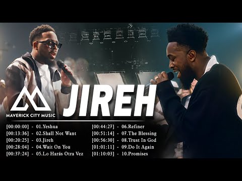 Elevation Worship & Maverick City and TRIBL |10Hours of Original Worship Mob Worship | Jireh,Refiner
