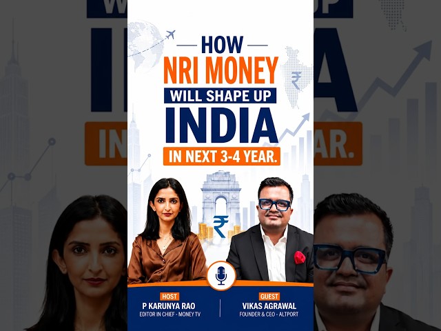How Will NRI Money Shape India’s Future in the Next 3–4 Years?