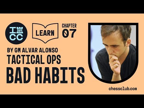 GM Alvar Alonso   Tactical Ops 07: Bad habits