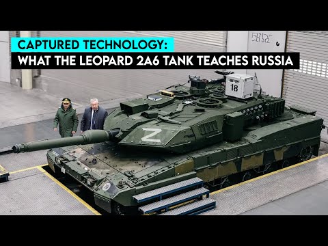 What Can Russians Learn from Capturing a Leopard 2A6 Tank