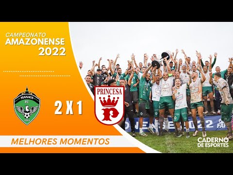 MANAUS 2 X 1 PRINCESA | FINAL AMAZONENSE 2022 | MELHORES MOMENTOS