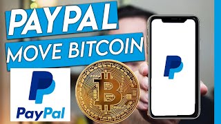 PayPal: How To Transfer Your Bitcoin Out of PayPal to Another Wallet