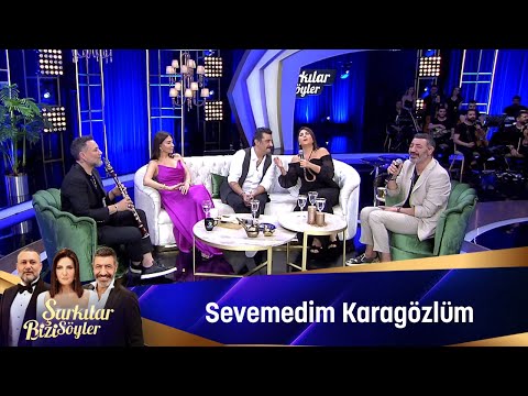 SEVEMEDİM KARA GÖZLÜM