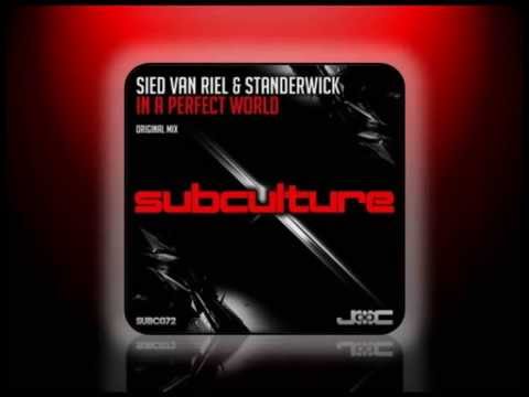 Sied van Riel & Standerwick - In A Perfect World (Original Mix)