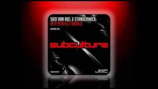 Sied van Riel & Standerwick - In A Perfect World (Original Mix)