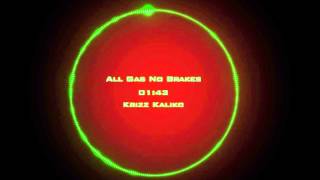 Krizz Kaliko   All Gas No Brakes Feat  816 Boyz
