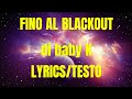 Baby K - Fino al Blackout (Lyrics/testo)